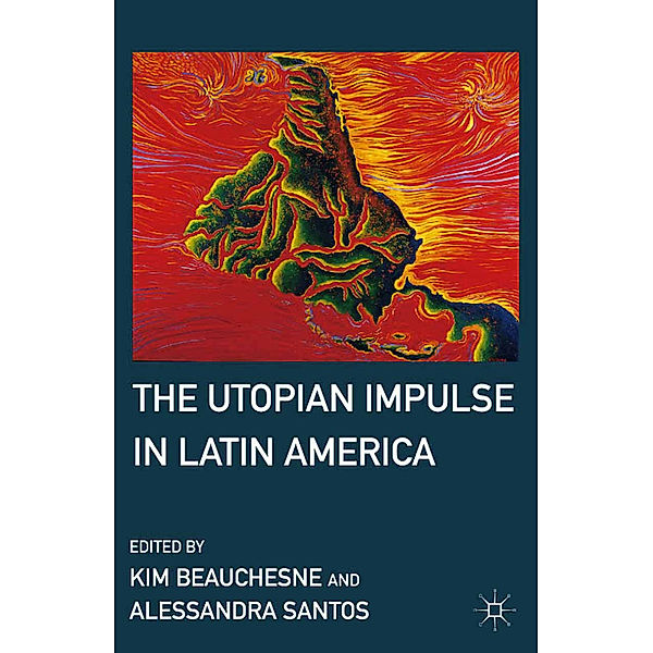 The Utopian Impulse in Latin America