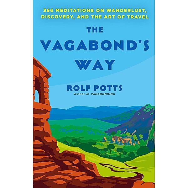 The Vagabond's Way, Rolf Potts
