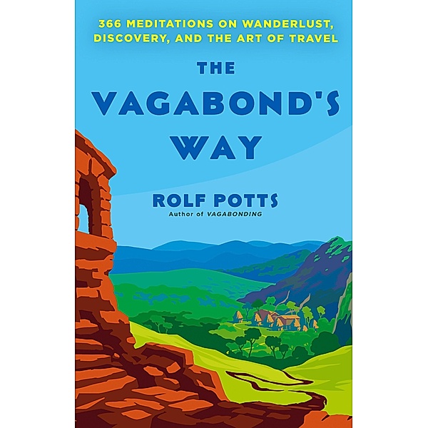 The Vagabond's Way, Rolf Potts