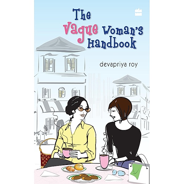 The Vague Womans's Handbook, Devapriya Roy