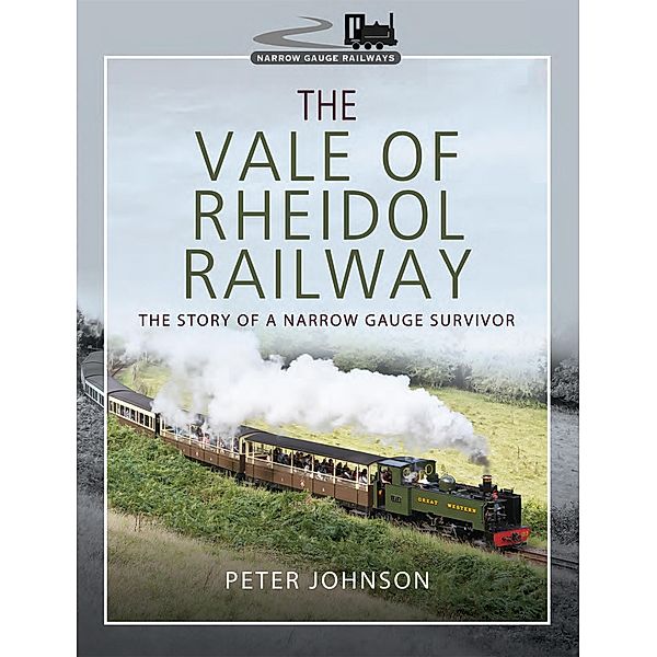 The Vale of Rheidol Railway / Narrow Gauge Railways, Peter Johnson