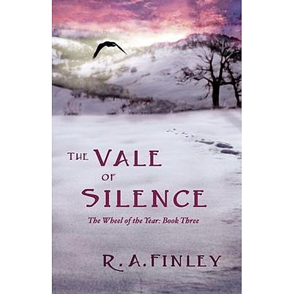 The Vale of Silence / The Wheel of the Year Bd.3, R. A. Finley