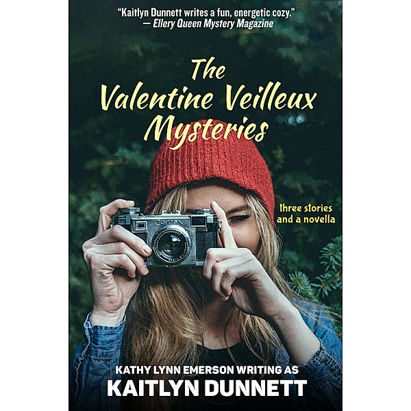 The Valentine Veilleux Mysteries, KATHY LYNN EMERSON, Kaitlyn Dunnett