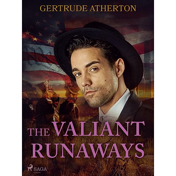 The Valiant Runaways, Gertrude Atherton