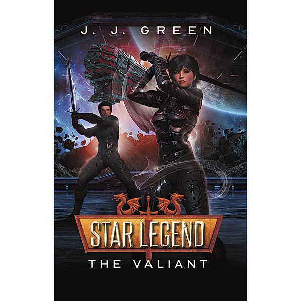 The Valiant (Star Legend, #1) / Star Legend, J. J. Green