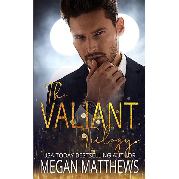 The Valiant Trilogy / The Valiant Trilogy, Megan Matthews