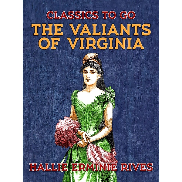 The Valiants of Virginia, Hallie Erminie Rives