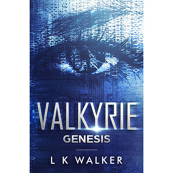 The Valkyrie: Genesis, L K Walker