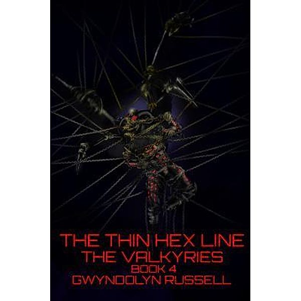 The Valkyries / The Thin Hex Line Bd.4, Gwyndolyn Russell