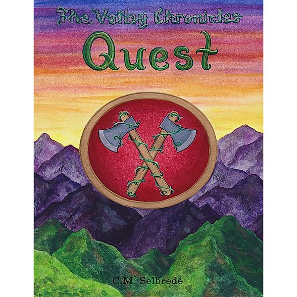 The Valley Chronicles: Quest, C. M. Selbrede