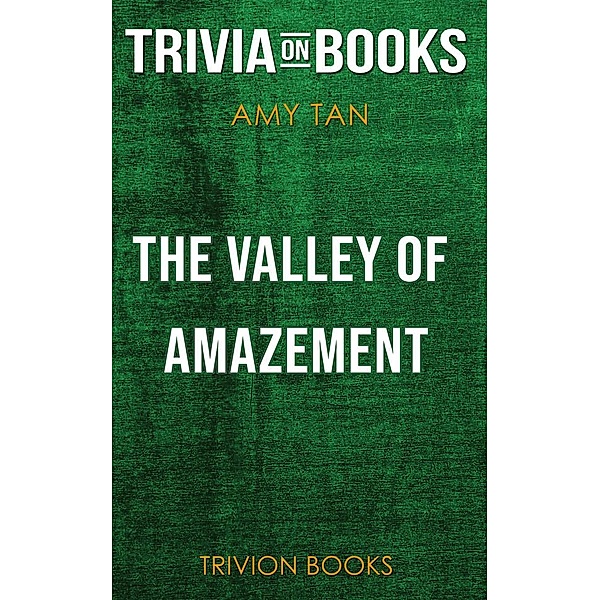 The Valley of Amazement by Amy Tan (Trivia-On-Books), Trivion Books