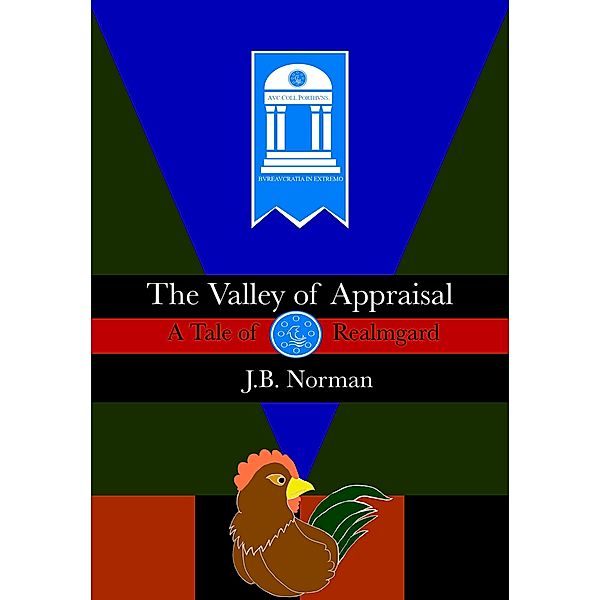 The Valley of Appraisal: A Tale of Realmgard, J. B. Norman