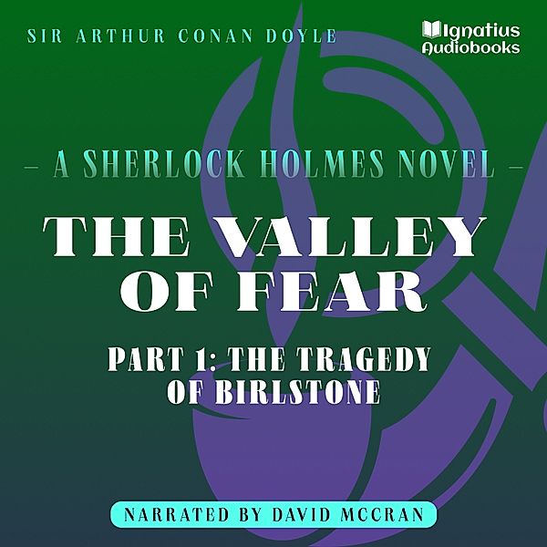 The Valley of Fear - 1 - The Valley of Fear (Part 1: The Tragedy of Birlstone), Sir Arthur Conan Doyle