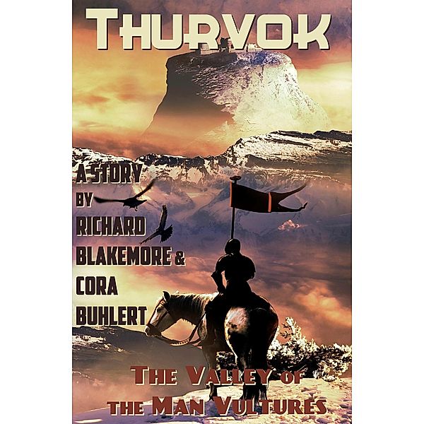 The Valley of the Man Vultures (Thurvok, #1), Cora Buhlert, Richard Blakemore