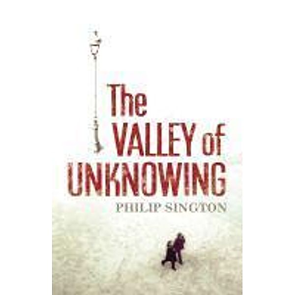 The Valley of Unknowing, Philip Sington