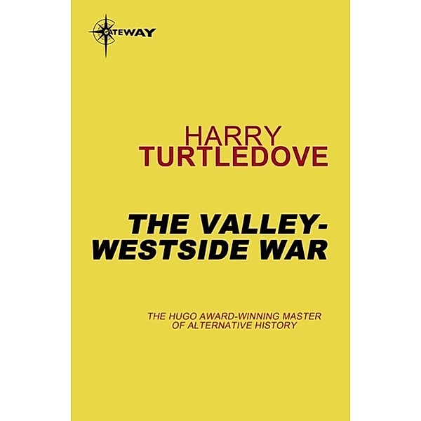 The Valley-Westside War, Harry Turtledove