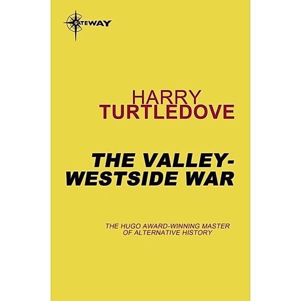The Valley-Westside War, Harry Turtledove