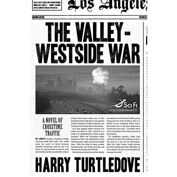 The Valley-Westside War / Crosstime Traffic Bd.6, Harry Turtledove