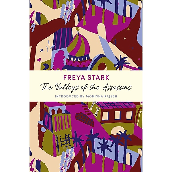 The Valleys of the Assassins / Overcoming Books, Freya Stark