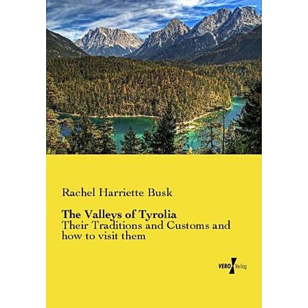 The Valleys of Tyrolia, Rachel Harriette Busk