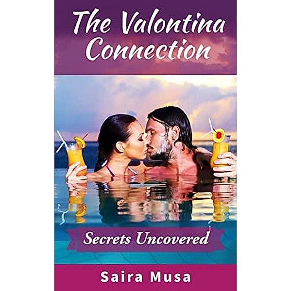 The Valontina Connection: Secrets Uncovered / The Valontina Connection, Saira Musa