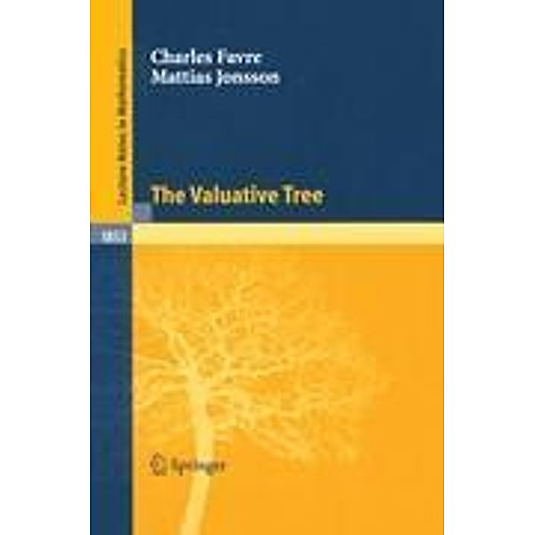 The Valuative Tree, C. Favre, M. Jonsson