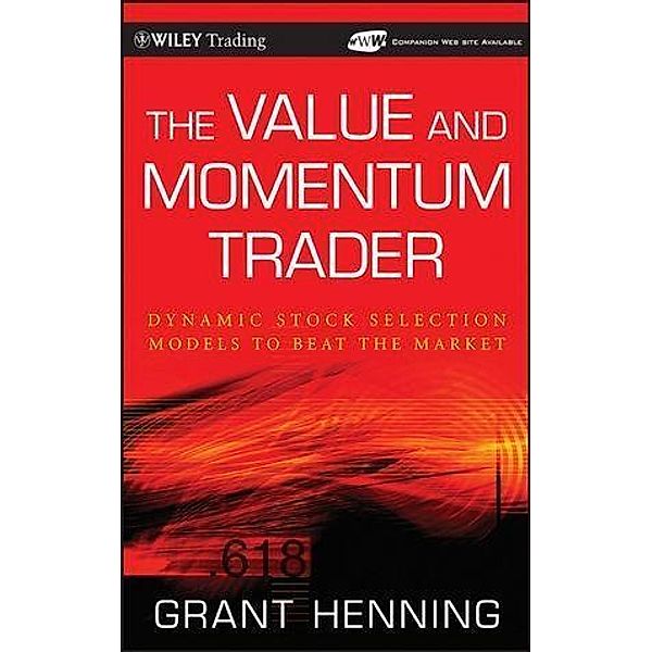 The Value and Momentum Trader / Wiley Trading Series, Grant Henning