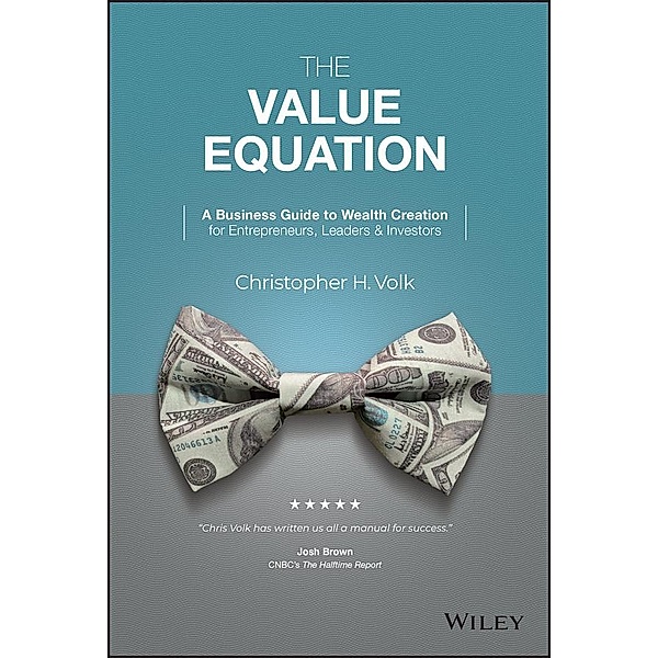 The Value Equation, Christopher H. Volk
