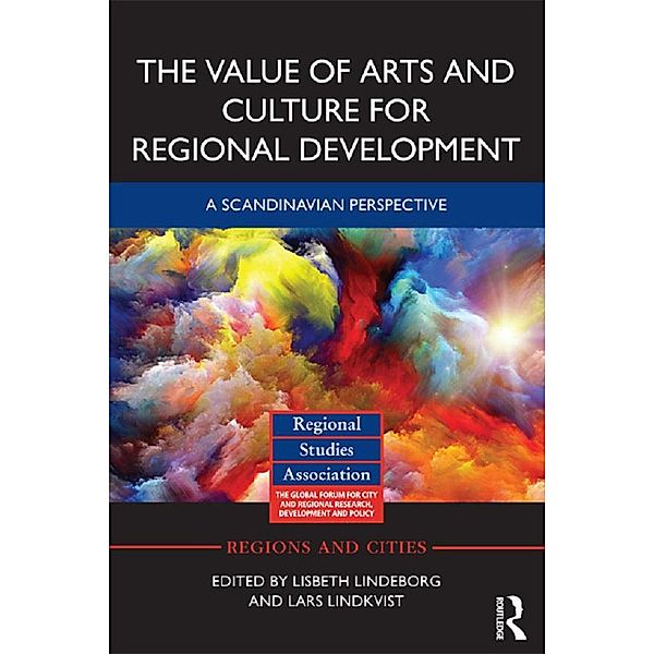 The Value of Arts and Culture for Regional Development / Regions and Cities