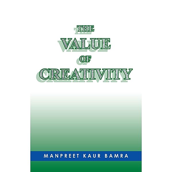 The Value of Creativity, Manpreet Kaur Bamra