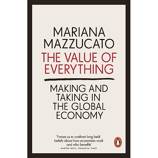 The Value of Everything, Mariana Mazzucato