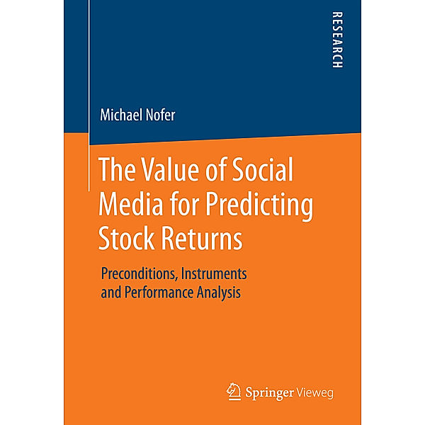 The Value of Social Media for Predicting Stock Returns, Michael Nofer