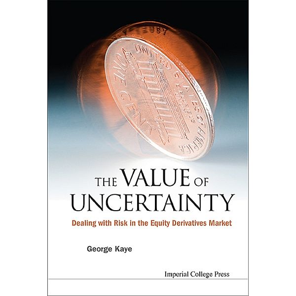 The Value of Uncertainty, George Kaye