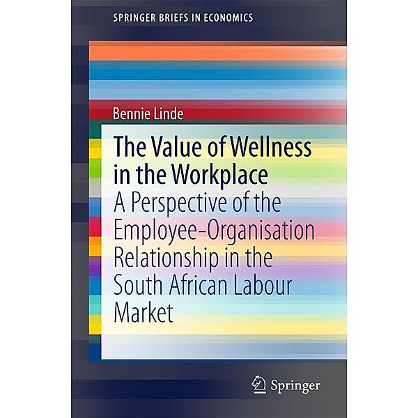 The Value of Wellness in the Workplace / SpringerBriefs in Economics, Bennie Linde