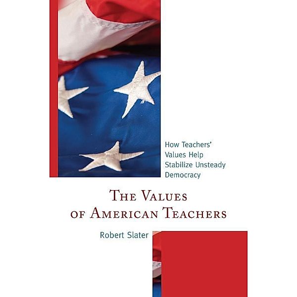 The Values of American Teachers, Robert Slater