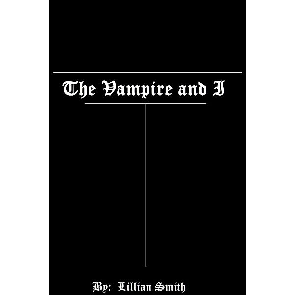 The Vampire and I: The Vampire and I, Lillian Smith