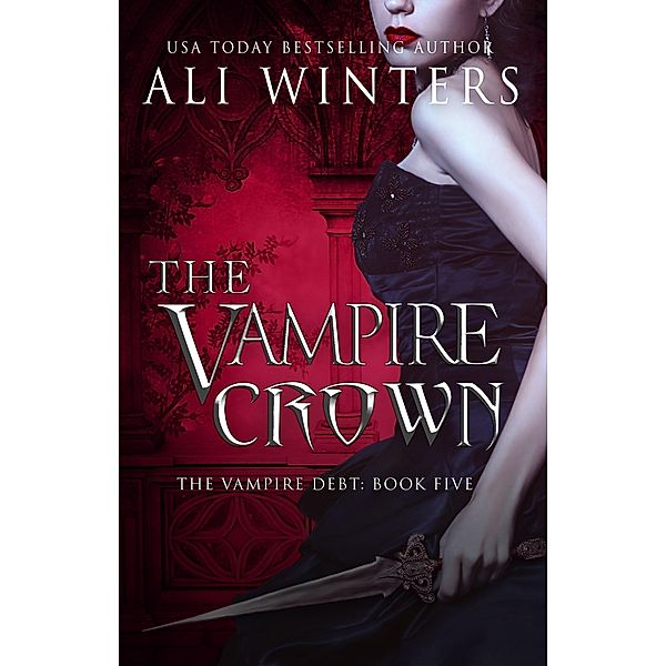 The Vampire Crown (Shadow World: The Vampire Debt, #5) / Shadow World: The Vampire Debt, Ali Winters