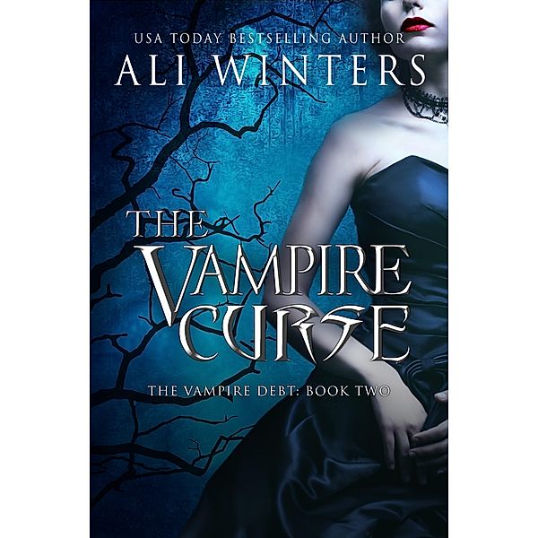 The Vampire Curse (Shadow World: The Vampire Debt, #2) / Shadow World: The Vampire Debt, Ali Winters