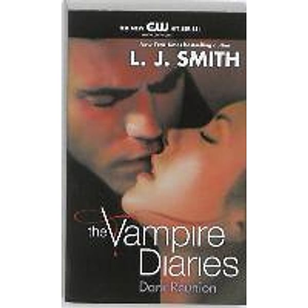 The Vampire Diaries 04. The Dark Reunion. TV Tie-In, L. J. Smith