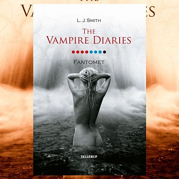 The Vampire Diaries - 8 - The Vampire Diaries #8: Fantomet, L. J. Smith