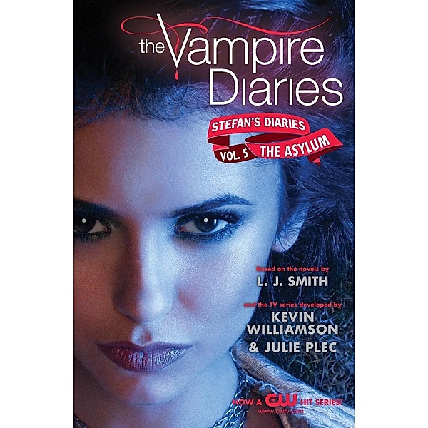 The Vampire Diaries: Stefan Diaries - The Asylum, Lisa J. Smith