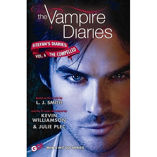 The Vampire Diaries: Stefan Diaries - The Compelled, Lisa J. Smith