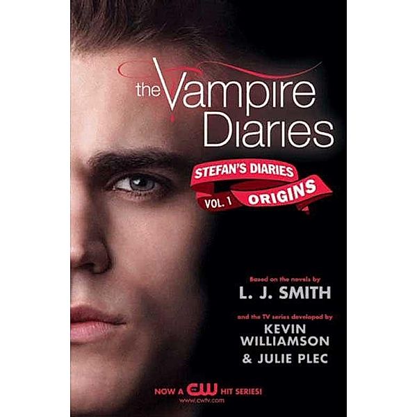 The Vampire Diaries: Stefan's Diaries #1: Origins / Vampire Diaries: Stefan's Diaries Bd.1, L. J. Smith, Kevin Williamson & Julie Plec