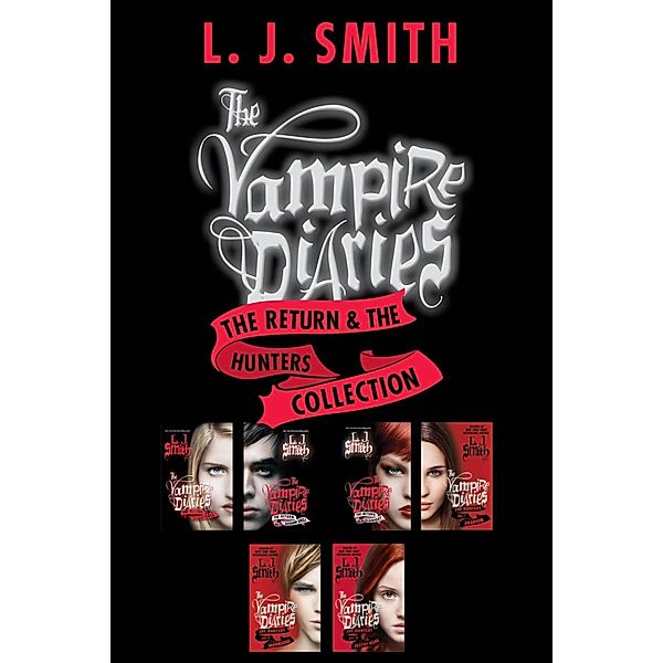 The Vampire Diaries: The Return & The Hunters Collection / Vampire Diaries, L. J. Smith