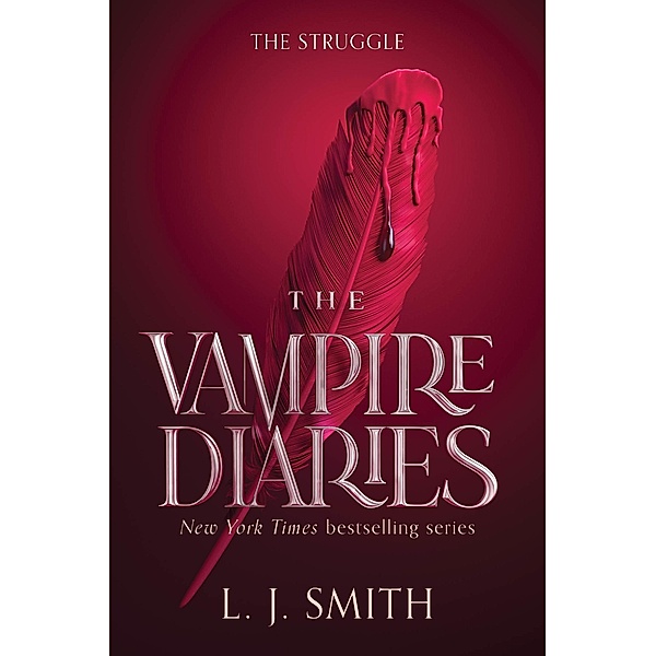 The Vampire Diaries: The Struggle / Vampire Diaries Bd.2, L. J. Smith