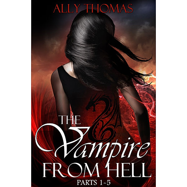 The Vampire from Hell Volume Series: The Vampire from Hell (Parts 1-5): The Volume Series #3, Ally Thomas