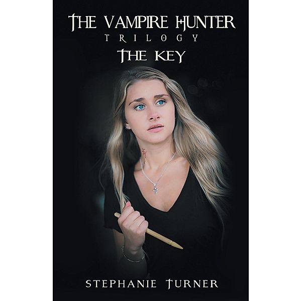 The Vampire Hunter Trilogy, Stephanie Turner