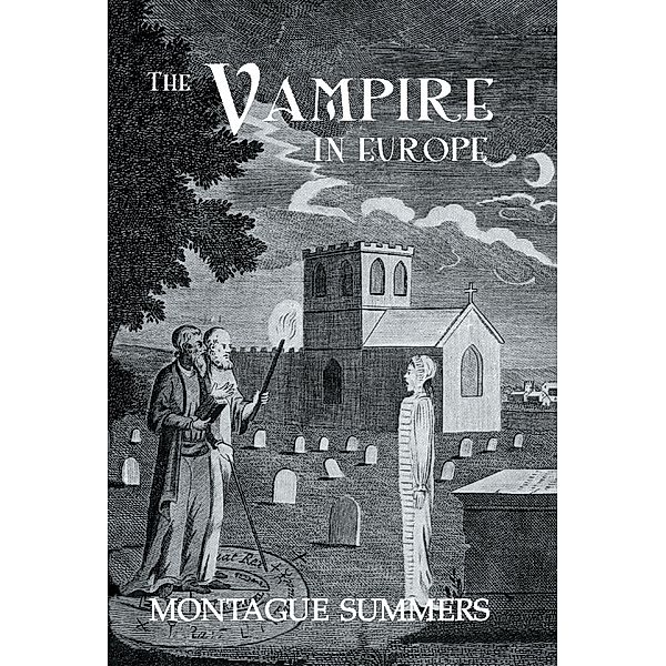 The Vampire In Europe, Montague Summers