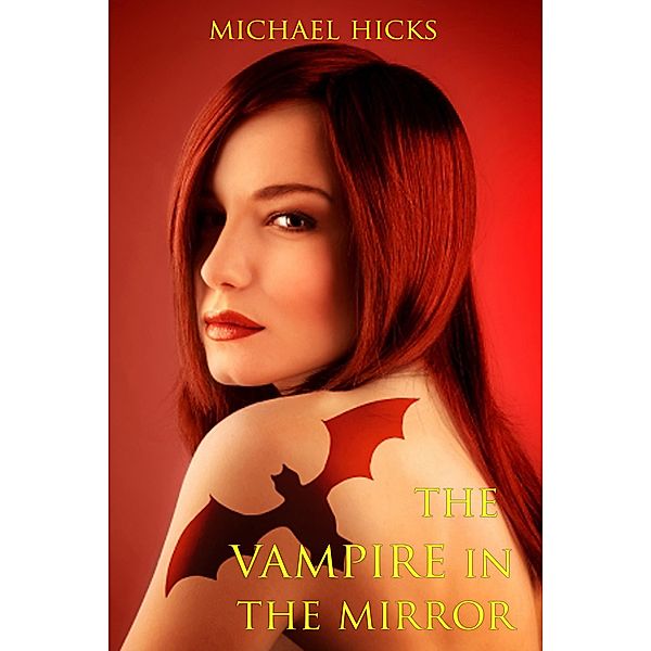 The Vampire In The Mirror, Michael Hicks
