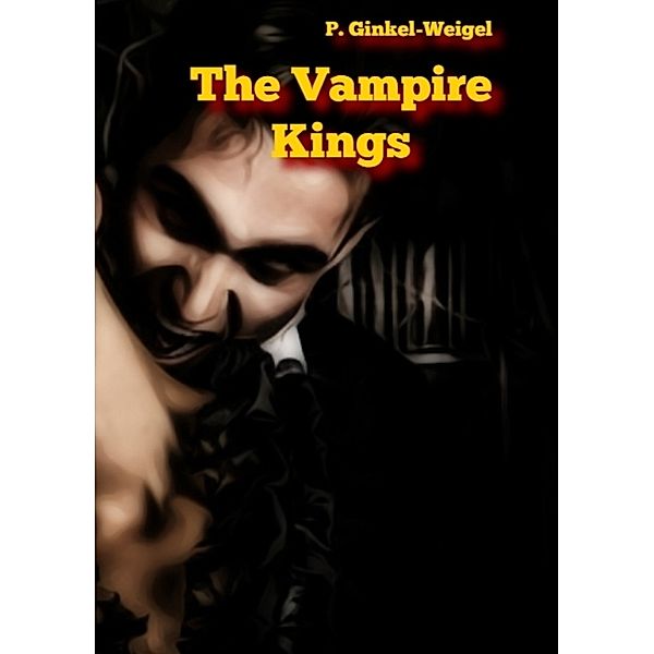 The Vampire Kings, Patrick Ginkel-Weigel